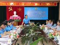 Liên đoàn Lao động tỉnh Cao Bằng, nâng cao chất lượng công tác giám sát, phản biện xã hội trong công nhân, viên chức, lao động năm 2023