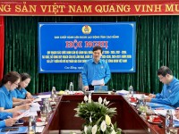 Liên đoàn Lao động tỉnh tổ chức Hội nghị...